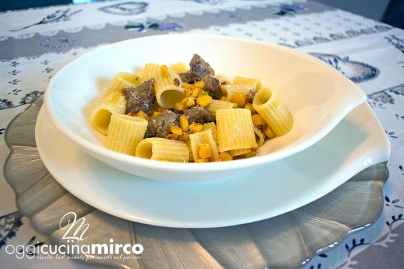 pasta con salsiccia e mais