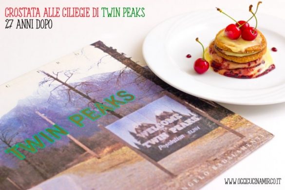 Crostata alle ciliegie di Twin Peaks... 27 anni dopo!