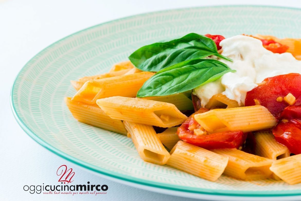 Pasta con pomodorini confit e burrata | OggiCucinaMirco